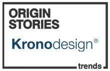 Kronodesign Trends Origin Stories
